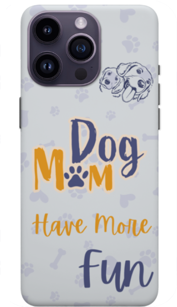 🐾 Dog Mom Have More Fun iPhone 15 Pro Sublimation Case – For the Proud Dog Moms !