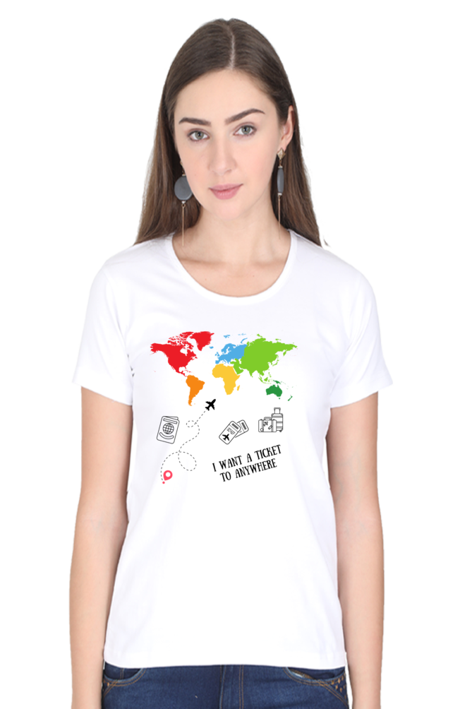 ✈️ Women’s Half Sleeves T-Shirt – "I Want a Ticket to Anywhere" 🌍