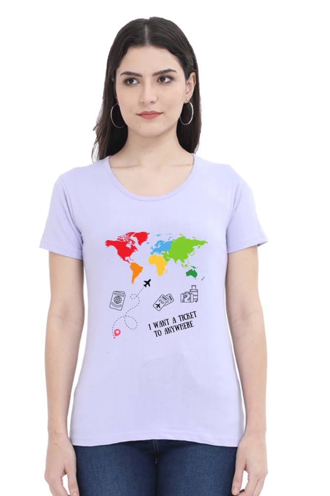 ✈️ Women’s Half Sleeves T-Shirt – "I Want a Ticket to Anywhere" 🌍