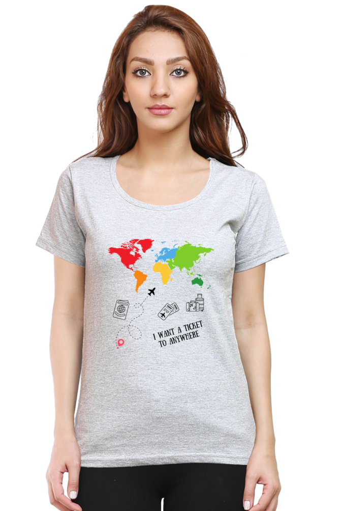 ✈️ Women’s Half Sleeves T-Shirt – "I Want a Ticket to Anywhere" 🌍