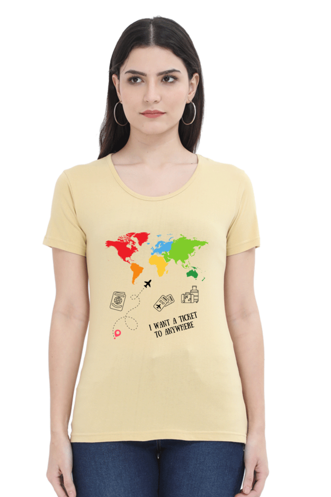 ✈️ Women’s Half Sleeves T-Shirt – "I Want a Ticket to Anywhere" 🌍